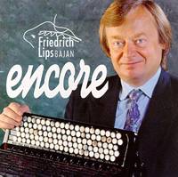 MusicForAccordion.com sells accordion CD's by Friedrich Lips.   Catalog CD007: Encore, Friedrich Lips. He is one of the world's most famous concert bayan accordion performers, artist, professor at the Gnesin Institute in Moscow.