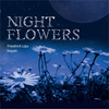 Night Flowers Friedrich Lips CD