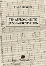 Ten Approaches to (Jazz) Improvisation