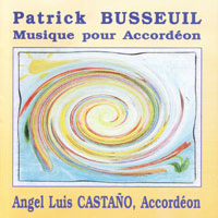 MusicForAccordion.com sells CDs of the accordion music.  Catalog alcastano402: Patrick Busseuil. Angel Luis Castano was born in San Sebastian, Spain, in 1969.