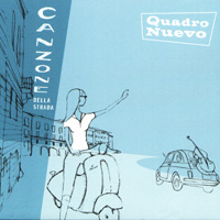 MusicForAccordion.com sells CD of  the accordion music, ks520: Quadro Nuevo "Canzone Della Strada", recordings made from Karthause Schmuelling of Germany.Tango, valse musette, flamenco, lovingly recreated film music and an Italy almost lost in time - since 1996 Quadro Nuevo has given over one thousand concerts all over Europe.