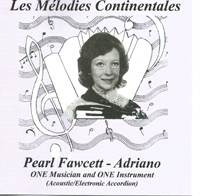 MusicForAccordion.com sells CD of the accordion music, catalog pearlcd11 Les Melodies Continentales performed by Pearl Fawcett-Adriano. 