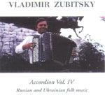 MusicForAccordion.com sells CD of the accordion music. Catalog: ZUB004  Vladimir Zubitsky On Accordion - Vol.4, 1992. Originally from Russia, Vladimir Zubitsky is a famous accordion performer,teacher & composer and has performed in many places throughout the world.